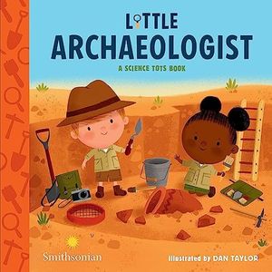 Little Archaeologist: A Science Tots Book