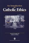 An Introduction to Catholic Ethics