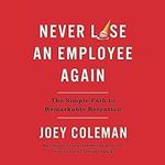 Never Lose an Employee Again: The S