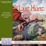 The Last Hunt: The Unicorn Chronicles, Book 4