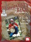 Clawhammer Banjo From Scratch: A Guide for the Claw-Less!