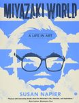 Miyazakiworld: A Life in Art