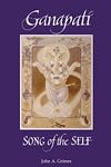 Ganapati: Song of the Self (SUNY series in Religious Studies)