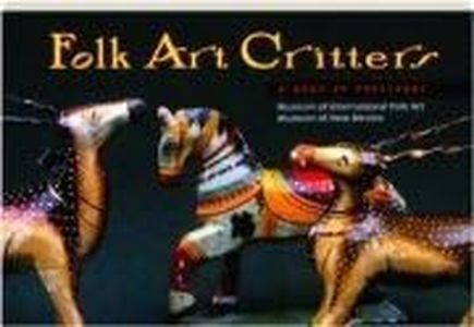 Folk Art Critters: Museum of International Folk Art/Museum of New Mexico: A Book of Postcards