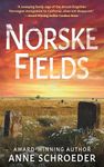 Norske Fields: A Novel of Southern California's Norwegian Colony