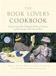 The Book Lover's Cookbook: Recipes 