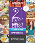 The 21-Day Sugar Detox Cookbook: Over 100 Recipes for Any Program Level