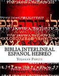 Biblia Interlineal Español Hebreo: 