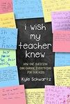 I Wish My Teacher Knew: How One Que
