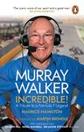 Murray Walker: Incredible!: A Tribute to a Formula 1 Legend