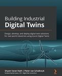 Building Industrial Digital Twins: 