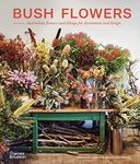 Bush Flowers: Australian Flowers an