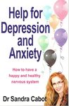 Help for Depression & Anxiety: How to Have a Happy and Healthy Nervous System