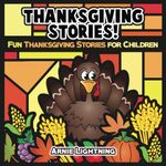 Thanksgiving Stories for Kids: Short Stories, Games, Jokes, and Coloring Book