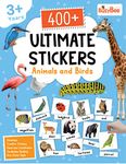 400+ Ultimate Stickers Book - Animals and Birds for 3+ Years Kids