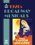 The Complete Book of 1920s Broadway Musicals