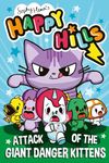 Attack of the Giant Danger Kittens (Volume 1) (Happy Hills)