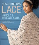 Vogue® Knitting Lace: 40 Bold & Delicate Knits