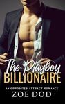 The Playboy Billionaire: An Opposites Attract Romance (The Frazer Family Book 2)