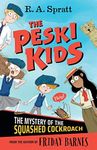 The Peski Kids 1: The Mystery of the Squashed Cockroach: Volume 1