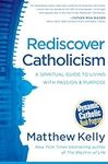 Rediscover Catholicism: A Spiritual