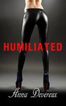 Humiliated: A chastity, SPH, cuckold story