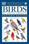 Birds of North America: East: The Most Accessible Recognition Guide