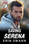 Saving Serena (Hawk Security): A Second Chance Bodyguard Romance