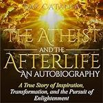 The Atheist and the Afterlife - an 