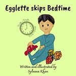 Egglette skips Bedtime