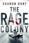 The Rage Colony