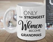 Gifts For Grandma Coffee Mug - Only The Strongest Women Become Grandmas Mug Ceramic Grandma Coffee Cup Grandma Tea Cup