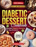 DIABETIC DESSERT COOKBOOK: Gourmet 