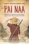 Pai Naa: The true story of Englishwoman Nona Baker's survival in the Malayan jungle during WWII