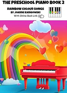 The Preschool Piano Book 2 Rainbow Colour Songs: An easy beginner piano book for kids ages 3-5 that will have them playing and singing in a flash (The Preschool Piano Books) (English Edition)
