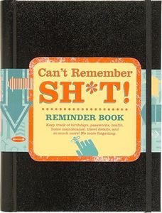 Can't Remember Sh*t Reminder Book
