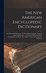 The New American Encyclopedic Dicti