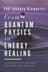 From Quantum Physics to Energy Heal