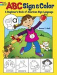 ABC Sign and Color: A Beginner's Book of American Sign Language (Dover Coloring Books)