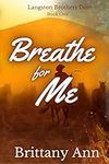Breathe for Me (The Langston Brothe