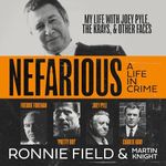 Nefarious: A Life in Crime: My Life