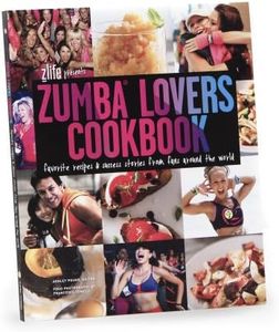 Zumba Fitness Lovers Cookbook