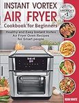 Instant Vortex Air Fryer Cookbook f