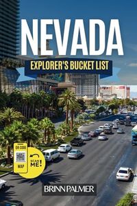 The Nevada Explorer’s Bucket List: Your Ultimate Travel Guide to Nevada’s Top Attractions (Grey Color Version)