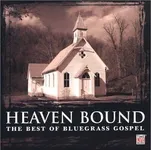 Heaven Bound: Best of Bluegrass Gospel