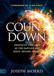 Countdown: Prophetic Timelines of the Rapture and Jesus' Second Coming