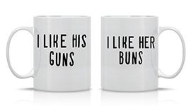 I Like His Guns, I Like Her Buns Couples Mug - Funny Couple Mug - (2) 11OZ Coffee Mug - Funny Mug Set - Mugs For boyfriend and Girlfriend and Husband and wife - By AW Fashions