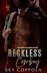 Reckless Cowboy: A Dark Cowboy Romance