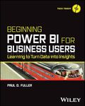 Beginning Power BI for Business Users: Learning to Turn Data into Insights