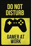 IMPOSTER 300GSM Heavy Paper Gamer at Work Do Not Disturb Printed Funny Door No Frame Posters (12x18 inch) multicolor